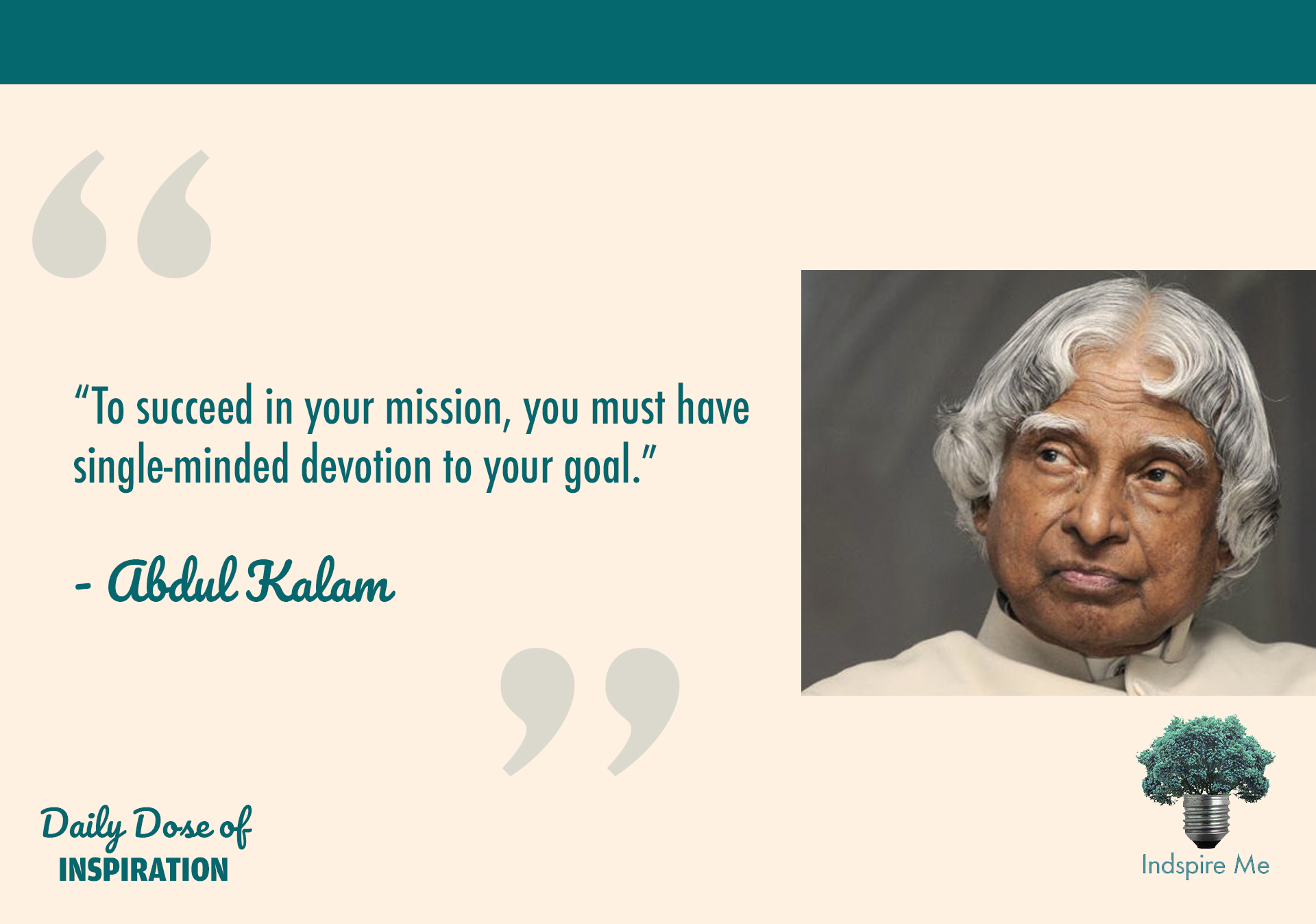 Quote by an Inspiring Indian: The Late Dr APJ Abdul Kalam - Indspire Me